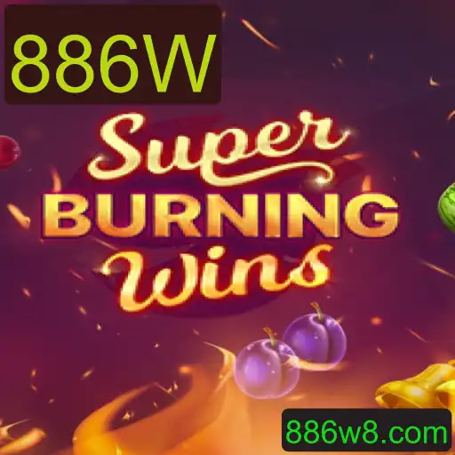 Descubra a Emoção de SuperBurningWins: Uma Análise Completa com Ênfase em 886W